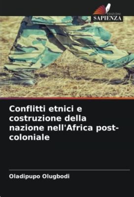  La Rivolta di Kano: Un Eterno Brivido nell'Era Coloniale Nigeriana